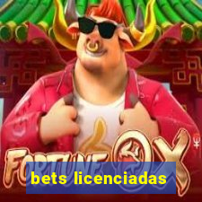 bets licenciadas